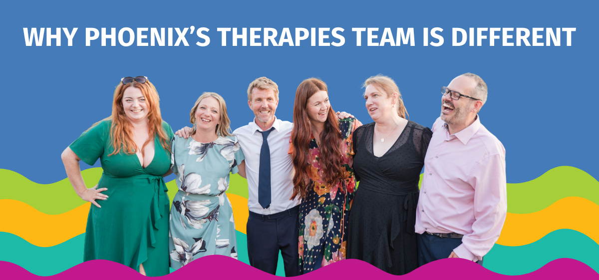 Why Phoenix Learning and Care’s Therapies Team is Different: A People-Centered, Integrated Approach